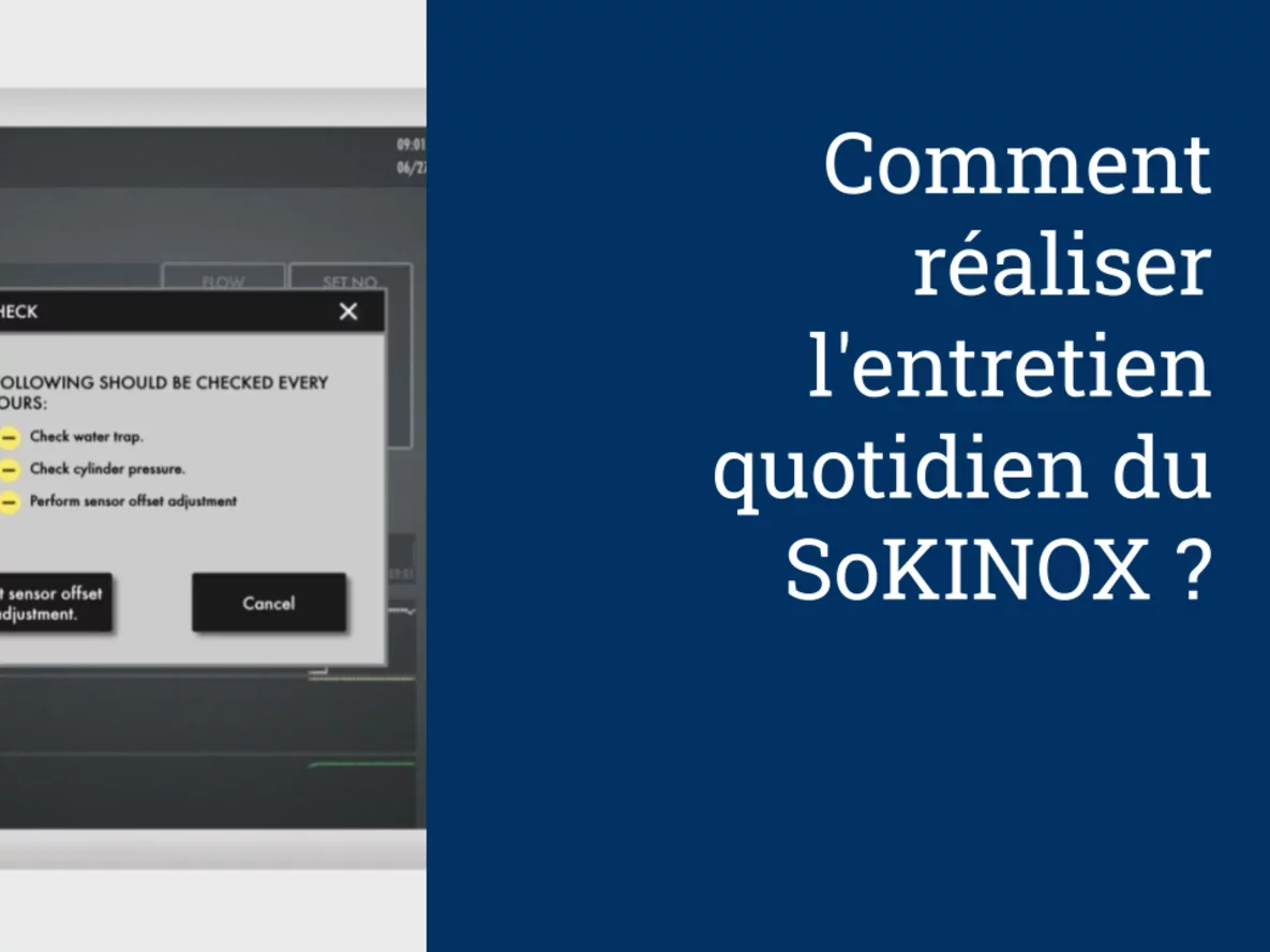 Comment réaliser l'entretien quotidien du SoKINOX ?