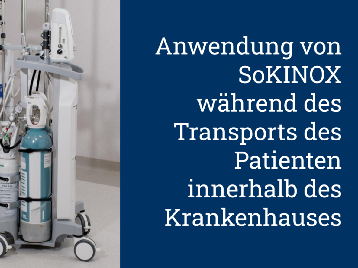 Anwendung von SoKINOX während des Transports des Patienten innerhalb des Krankenhauses